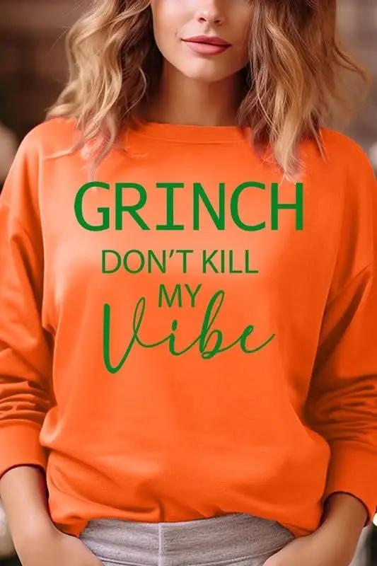 Grinch Don't Kill My Vibe Graphic Sweatshirts - Love Salve